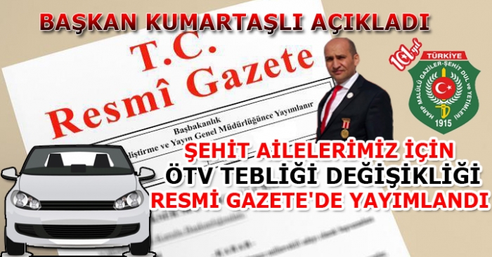 Şehit Ailelerimiz için ÖTV Tebliği Değişikliği Resmi Gazete'de yayımlandı                  