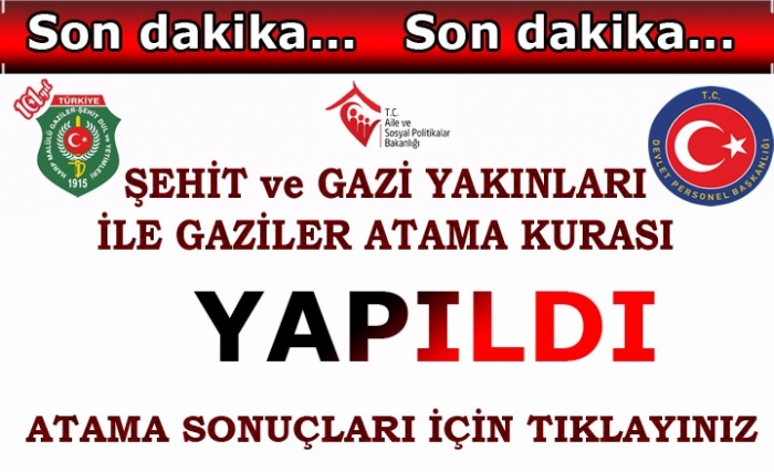 ŞEHİT YAKINI ve GAZİ İŞ ATAMALARI YAPILDI                  