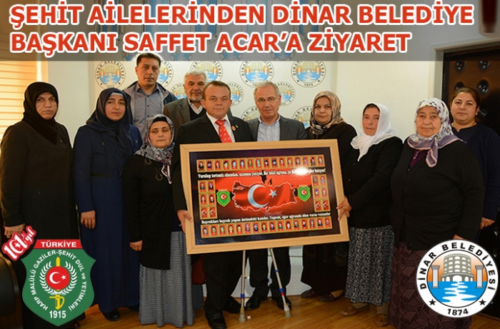 DİNAR ŞEHİT AİLELERİNDEN BAŞKAN ACAR’A ZİYARET                  