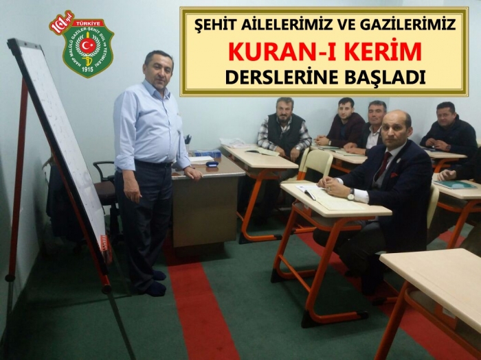 ŞEHİT AİLELERMİZ VE GAZİLERİMİZ KURAN-I KERİM DERSİNE BAŞLADI                    