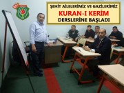 ŞEHİT AİLELERMİZ VE GAZİLERİMİZ KURAN-I KERİM DERSİNE BAŞLADI  