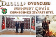 DİRİLİŞ ERTUĞRUL OYUNCUSU MEHMET ÇEVİK DERNEĞİMİZİ ZİYARET  ETTİ.