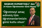 BAŞKAN KUMARTAŞLI'DAN 24 KASIM ÖĞRETMENLER GÜNÜ MESAJI