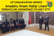 AFYONKARAHİSAR ANADOLU İMAM HATİP LİSESİ ÖĞRENCİLERİ DERNEĞİMİZİ ZİYARET ETTİ.