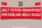 2017 YILI TÜTÜN İKRAMİYELERİ AÇIKLANDI