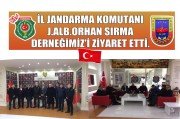 İL JANDARMA KOMUTANI J.ALB.ORHAN SIRMA DERNEĞİMİZ'İ ZİYARET ETTİ.