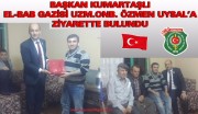 BAŞKAN KUMARTAŞLI DİNARLI EL-BAB GAZİMİZİ ZİYARET ETTİ