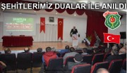 ŞEHİTLERİMİZ DUALAR  İLE ANILDI