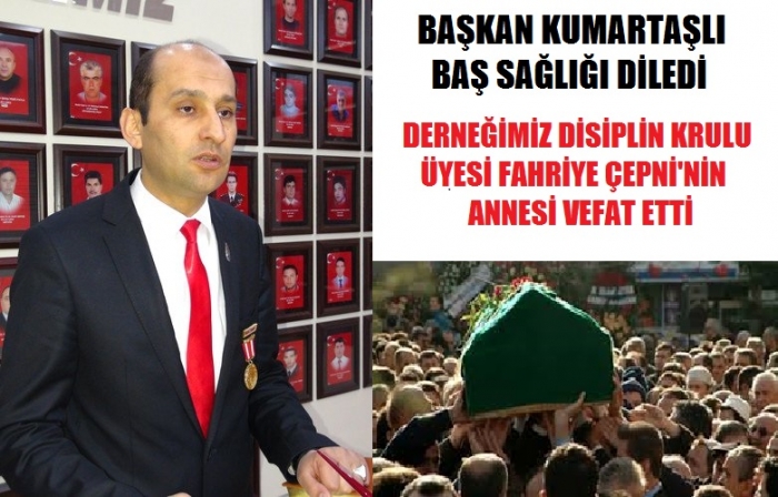 BAŞKAN KUMARTAŞLI VE YUSUF AKİN CENAZE TÖRENİNE KATILDI.                  