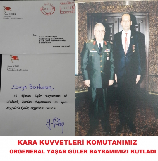 BAŞKAN KUMARTAŞLI VE DERNEĞİMİZE KARA KUVVETLERİ KOMUTANI ORGENERAL YAŞAR GÜLER'DEN TEBRİK                  