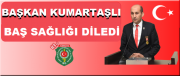 KUMARTAŞLI BAŞ SAĞLIĞI DİLEDİ