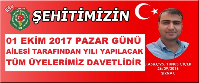 ŞEHİT J.ASB. ÇVŞ. YUNUS ÇİÇEK DUALAR İLE ANILACAK                  