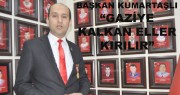 BAŞKAN KUMARTAŞLI “GAZİLERE KALKAN ELLER KIRILIR”
