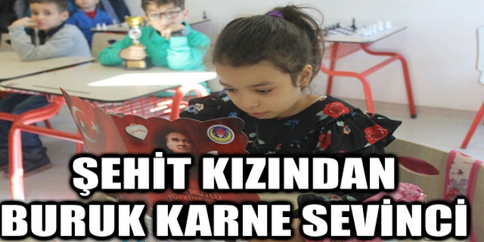ŞEHİT KIZININ BURUK KARNE SEVİNCİ                  
