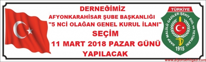 DERNEĞİMİZ AFYONKARAHİSAR ŞUBE BAŞKANLIĞI 5 NCİ GENEL KURUL İLANI                  