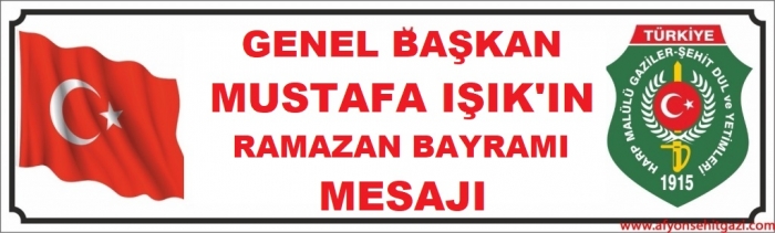 GENEL BAŞKAN IŞIK’TAN RAMAZAN BAYRAMI MESAJI                  