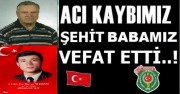 ŞEHİT BABAMIZ ABDULLAH SOLMAZ VEFAT ETTİ.