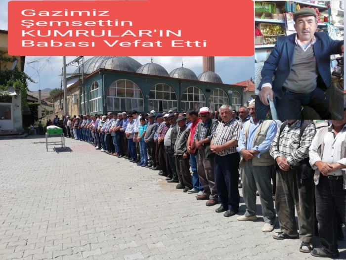 GAZİMİZİN BABASI VEFAT ETTİ                  