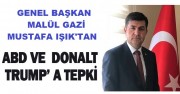 GENEL BAŞKANIMIZ MUSTAFA IŞIK TEPKİ GÖSTERDİ...