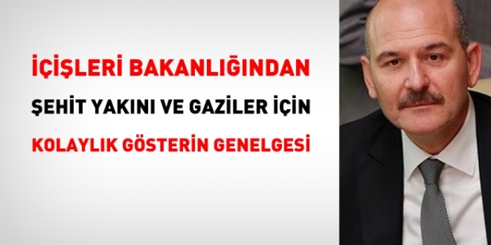 ŞEHİT YAKINI VE GAZİLER İÇİN GENELGE                  