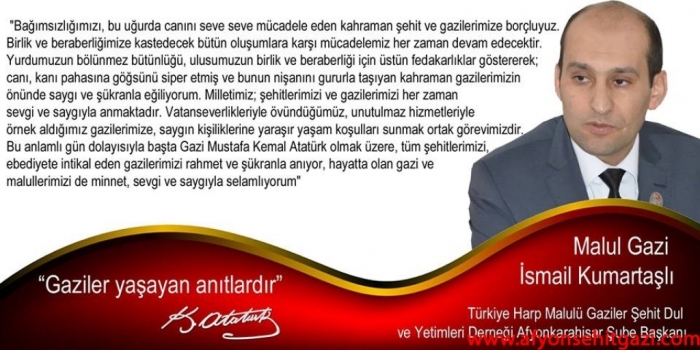 GAZİLER YAŞAYAN ABİDELERDİR.                  