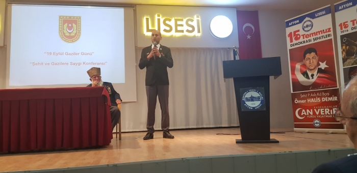 MİLLİ SAVUNMA BAKANLIĞI 19 EYLÜL GAZİLER GÜNÜ ŞEHİT  VE  GAZİLERE SAYGI KONFERANSI AFYON LİSESİNDE                  