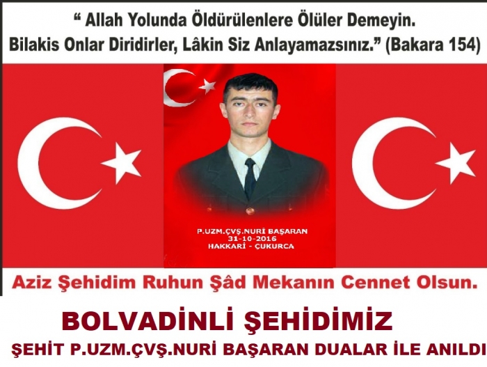 ÇUKURCA ŞEHİDİMİZ NURİ BAŞARAN DUALAR İLE ANILDI                  