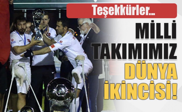 AY YILDIZLI AMPUTE MİLLİ TAKIMIMIZ DÜNYA İKİNCİSİ OLDU                  