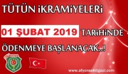 TÜTÜN  İKRAMİYELERİ 01 ŞUBAT 2019 TARİHİNDE ÖDENECEK  