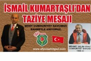 BAŞKAN KUMARTAŞLI: ŞEHİT SAVCI MEHMET SELİM KİRAZ’A ALLAHTAN RAHMET DİLERİZ.