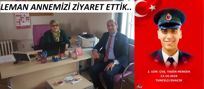 BAŞKAN KUMARTAŞLI’DAN ŞEHİT UZM. J. ÇVŞ.YASİN MERGEN’İN ANNESİNE ZİYARET                  