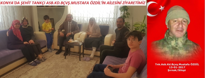BAŞKAN KUMARTAŞLI’DAN ŞEHİT TNK.ASB.KD.BÇVŞ. MUSTAFA ÖZDİL’İN KONYADA İKAMET EDEN AİLESİNE ZİYARET                  