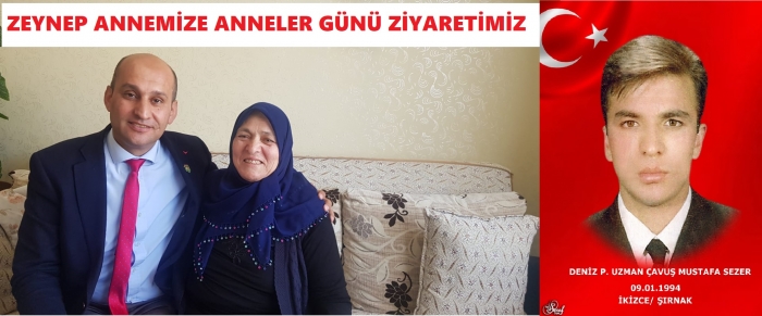 BAŞKAN KUMARTAŞLI ANNELER GÜNÜNDE ŞEHİT ANNEMİZ ZEYNEP SEZER’İ ZİYARET ETTİ.                  