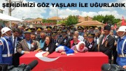 ŞEHİDİMİZ J. TĞM. ŞAFAK EVRAN’I EBEDİYETE UĞURLADIK