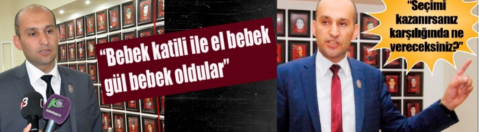 “BEBEK KATİLİ İLE EL BEBEK GÜL BEBEK OLDULAR”