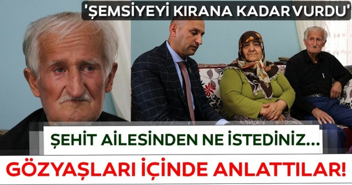 ŞEHİT AİLESİ KOMŞUSU TARAFINDAN DARP EDİLDİ                   