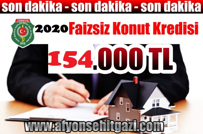 2020 FAİZSİZ KONUT KREDİSİ 154.000 TL OLARAK AÇIKLANDI                  