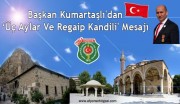 KUMARTAŞLI; REGAİP KANDİLİ MÜBAREK OLSUN