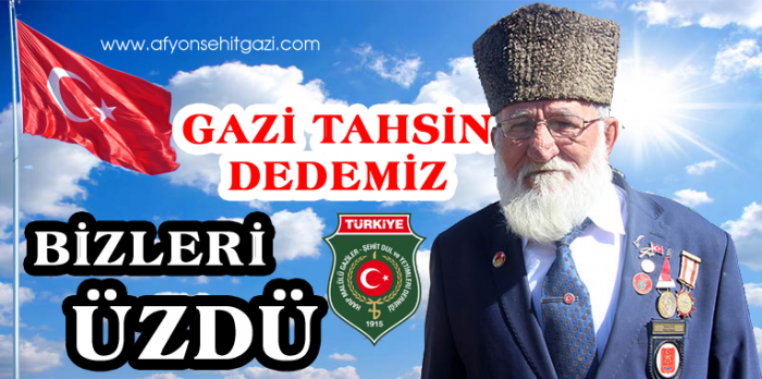 GAZİ TAHSİN DEDEMİZ BİZLERİ ÜZDÜ. 31.03.2020                  