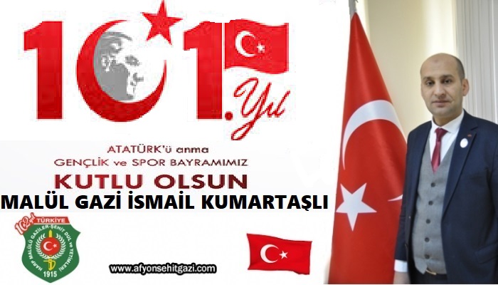 BAŞKAN İSMAİL KUMARTAŞLI'NIN 19 MAYIS MESAJI                  
