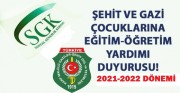 2021-2022 EĞİTİM ÖĞRETİM DÖNEMİ ŞEHİT ÇOCUKLARI / GAZİ EĞİTİM YARDIMLARI HAKKINDA BİLGİLENDİRME.