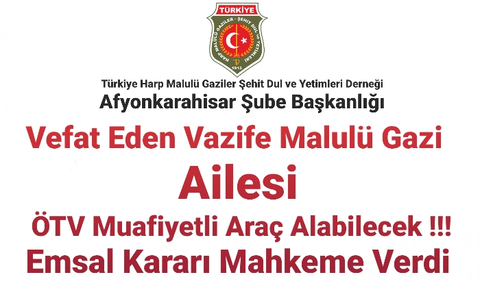 VEFAT EDEN VAZİFE MALULÜ EŞLERİNE ÖTV MUAFİYETLİ ARAÇ ALIMI İLE İLGİLİ EMSAL KARAR                  