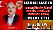 GAZİ ÜYEMİZ LOKMAN KURT VEFAT ETTİ