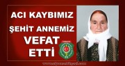 ŞEHİT ANNEMİZ ŞADİYE DEMİRAY VEFAT ETTİ