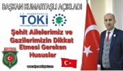 TOKİ MÜRACATLARINDA ŞEHİT AİLELERİ, TERÖR, HARP VE VAZİFE MALULLERİNİN  DİKKAT ETMESİ GEREKEN HUSUSLAR