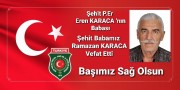 ŞEHİT BABAMIZ RAMAZAN KARACA VEFAT ETTİ