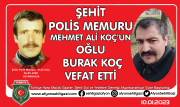 ŞEHİDİMİZİN OĞLU BURAK KOÇ VEFAT ETTİ.
