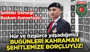 Başkan Kumartaşlı: Hür ve özgürce yaşadığımız bugünleri kahraman şehitlerimize borçluyuz! 18 Mart 2023