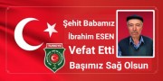 ŞEHİT BABAMIZ İBRAHİM ESEN VEFAT ETİ
