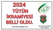 2024 YILI TÜTÜN İKRAMİYESİ / SGK EK ÖDEME MİKTARLARI AŞAĞIDAKİ ŞEKİLDE HESAPLANMIŞTIR.